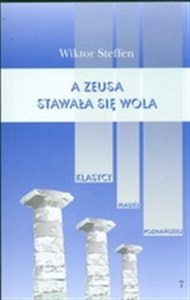 A Zeusa stawała się wola Z badań nad literaturą grecką chicago polish bookstore