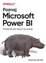 Poznaj Microsoft Power BI Przekształcanie danych we wnioski books in polish