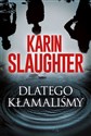 Dlatego kłamaliśmy  - Karin Slaughter