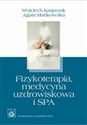 Fizykoterapia, medycyna uzdrowiskowa i SPA 