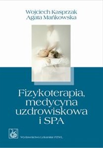 Fizykoterapia, medycyna uzdrowiskowa i SPA 