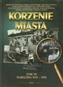 Korzenie miasta Tom 7 Warszawa 1945-1978 - Jarosław Zieliński, Nowakowski