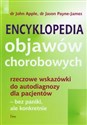 Encyklopedia objawów chorobowych rzeczowe wskazówki do autodiagnozy dla pacjentów - bez paniki, ale konkretnie in polish
