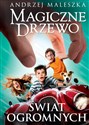 Magiczne Drzewo. Świat Ogromnych in polish