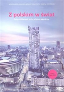 Z polskim w świat Podręcznik do nauki języka polskiego jako obcego Część 1 Poziom B1/B2 to buy in USA