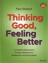 Thinking Good, Feeling Better A Cognitive Behavioural Therapy Workbook for Adolescents and Young Adults in polish