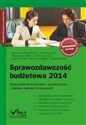Sprawozdawczość budżetowa 2014 Sprawozdania budżetowe i sprawozdania z zakresu operacji finansowych Polish bookstore