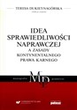 Idea sprawiedliwości naprawczej a zasady kontynentalnego prawa karnego - Teresa Dukiet-Nagórska pl online bookstore