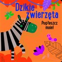 Pogłaszcz mnie! Dzikie zwierzęta Bookshop