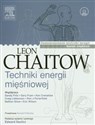 Techniki energii mięśniowej Zaawansowane techniki terapii tkanek miękkich  