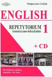 English 1 Repetytorium tematyczno-leksykalne z płytą CD Dla młodzieży szkolnej, studentów i nie tylko... bookstore