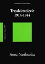 Trzydziestolecie 1914-1944 - Anna Nasiłowska