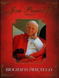 Jan Paweł II 1920-2005 Biografia świętego polish usa