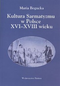 Kultura Sarmatyzmu w Polsce XVI-XVIII wieku to buy in Canada