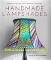 Handmade Lampshades Beautiful Designs to Illuminate Your Home - Natalia Price-Cabrera - Polish Bookstore USA