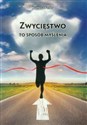 Zwycięstwo to sposób myślenia - Polish Bookstore USA