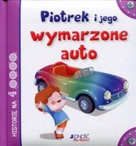 Piotrek i jego wymarzone auto  