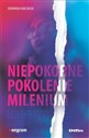 Niepokorne pokolenie milenium Czego pragnie na rynku pracy?  