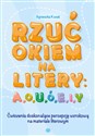 Rzuć okiem na litery: A, O, U, Ó, E, I, Y Ćwiczenia doskonalące percepcję wzrokową na materiale literowym, pl online bookstore