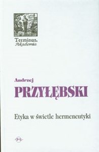 Etyka w świetle hermeneutyki in polish