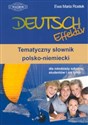 Deutsch Effektiv Tematyczny słownik polsko-niemiecki dla młodzieży szkolnej, studentów i nie tylko - Ewa Maria Rostek Bookshop