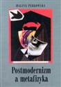 Postmodernizm a metafizyka pl online bookstore