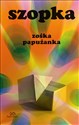 Szopka - Zośka Papużanka