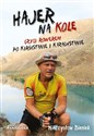 Hajer na kole czyli rowerem po Kirgistanie i Kazachstanie - Mieczysław Bieniek