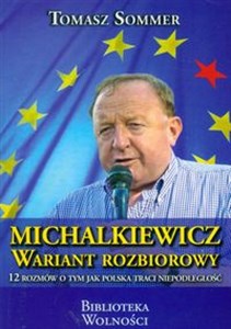 Michalkiewicz Wariant Rozbiorowy 12 rozmów o tym jak Polska traci niepodległość bookstore