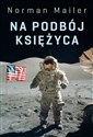 Na podbój Księżyca - Norman Mailer