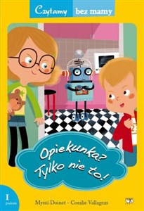 Opiekunka? Tylko nie to! 1 poziom czytania books in polish