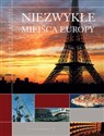 Niezwykłe miejsca Europy  Polish Books Canada