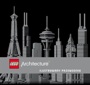 Lego Architecture Ilustrowany przewodnik  