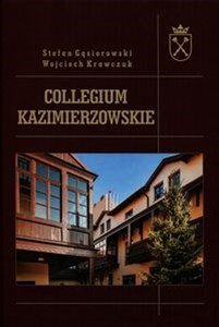 Collegium Kazimierzowskie Na granicy dwóch światów Polish Books Canada