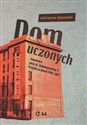 Dom uczonych Kamienica przy ul. Uniwersyteckiej 3 w Łodzi w latach 1945-2017 chicago polish bookstore