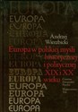 Europa w polskiej myśli historycznej i politycznej XIX i XX wieku Polish bookstore
