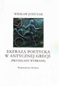 Ekfraza poetycka w antycznej Grecji (Przykłady wybrane) books in polish