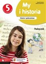 My i historia Historia i społeczeństwo 5 Podręcznik Szkoła podstawowa polish usa