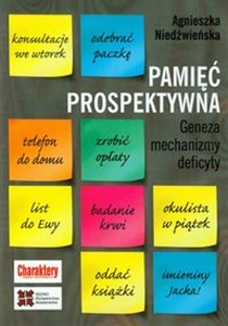 Pamięć prospektywna Geneza mechanizmy deficyty pl online bookstore