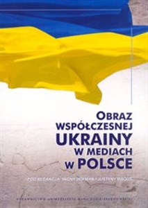 Obraz współczesnej Ukrainy w mediach w Polsce  buy polish books in Usa
