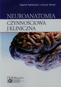 Neuroanatomia czynnościowa i kliniczna Podręcznik dla studentów i lekarzy Polish bookstore