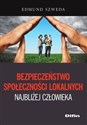 Bezpieczeństwo społeczności lokalnych najbliżej człowieka  