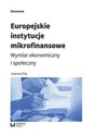 Europejskie instytucje mikrofinansowe Wymiar ekonomiczny i społeczny buy polish books in Usa