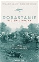 Dorastanie w cieniu wojny - Władysław Gołkiewicz