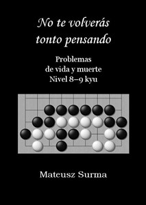 No te volvers tonto pensando... Nivel 8-9 kyu  