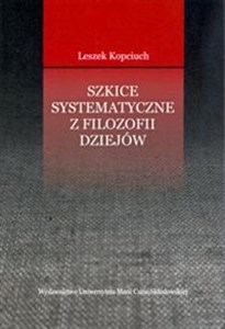 Szkice systematyczne z filozofii dziejów 