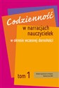 Codzienność w narracjach nauczycielek w okresie wczesnej dorosłości Tom 1 in polish