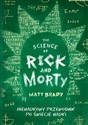 The Science of Rick and Morty Nienaukowy przewodnik po świecie nauki Polish Books Canada