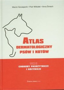 Atlas dermatologiczny psów i kotów Tom 2 Choroby pasożytnicze i grzybicze polish usa