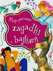 Moje pierwsze zagadki z bajkami  